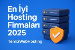 En İyi Hosting Firmaları 2025